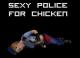 Sexy police for chicken Skin screenshot