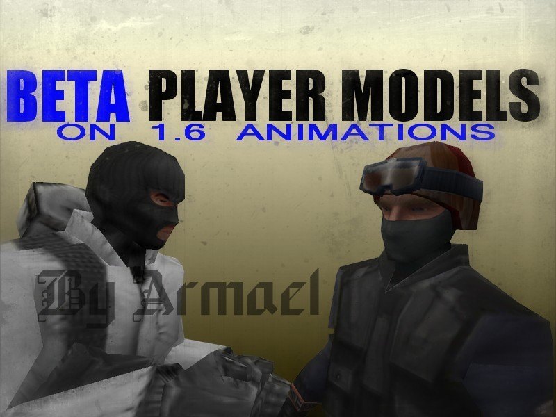 CS Beta. Player model CS Beta. Models CS 1.6 Beta. Counter-Strike Beta 6.1. Beta players